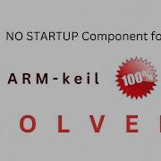 ARM Keil Solving Missing Startup Code Issue
