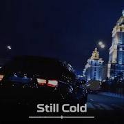 Hayit Murat Still Cold Ft Night Lovell