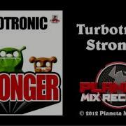 Turbotronic Stronger Radio Edit