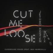 Jethro Heston Cardboard Foxes Cut Me Loose Ft Max Marshall