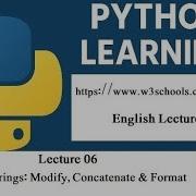 Lecture 6 Python Strings Modify Concatenate Format W3Schools Tutorial English
