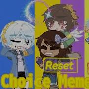 Choice Meme New AU Magic Realm Collab Of OC S Ft Undertale AU