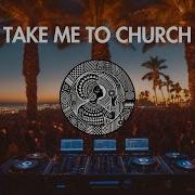 Hozier Take Me To Church RUSH AVENUE Afro House