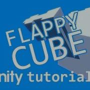An Intro To Unity Flappy Cube Tutorial Part 1