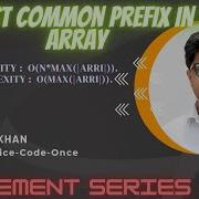 LongestCommonPrefixInAnArray String Java GFG PlacementPreparationSeries FullExplanationWithCode Sk