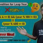 Actual Logic Behind Leap Year Condition C Python Java Don T Just Memorize Understand It