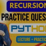 Lec 38 Python Exercises For Beginners Recursion In Python With Examples