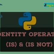 Identity Operator Is Is Not In Python