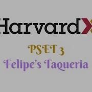 HarvardX CS50 Python Такерия Фелипе PSET 3