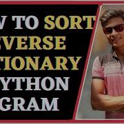 How To Sort A Python Dictionary By Value Or Key Python Hindi