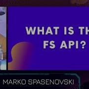 File System Access API Marko Spasenovski
