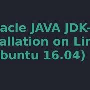Oracle JAVA JDK 8 Installation On Linux Ubuntu 16 04