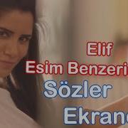 Elif Eşim Benzerim Yok Sözler Ekranda