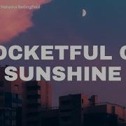 Pocketful Of Sunshine Natasha Bedingfied Vietsub Lyrics
