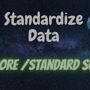 How To Standardize Data Using Z Score Standard Scalar Python