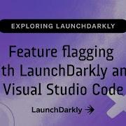 Feature Flagging With LaunchDarkly And Visual Studio Code