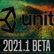 Unity 2021 1 Beta