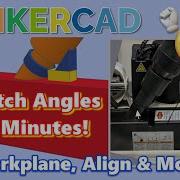 Match Tinkercad Angles Workplane Align More To 3D Print In Minutes
