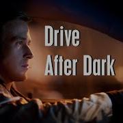 Drive After Dark