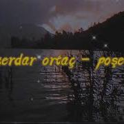 Serdar Ortaç Poşet Slowed Reverb Yavaşlatılmış Yeniden Sözlendirilmiş