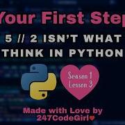WHY 5 Divided By 2 ISN T WHAT YOU THINK IN PYTHON Season 1 Lesson 3