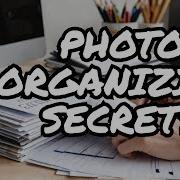 All Of My Best Photo Sorting Organizing Tips