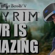 SKYRIM VR Is AMAZING PSVR Review