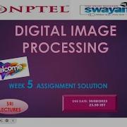 WEEK 5 DIGITAL IMAGE PROCESSING ASSIGNMENT ANSWER