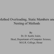 Method Overloading Static Members And Nesting Of Methods In Java
