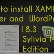 How To Install XAMPP Server And WordPress In Linux Mint 18 3 Sylivia Mate Edition