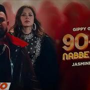 90 90 Nabbe Nabbe Gippy Grewal Jasmine Sandlas Sargun Mehta Roopi Gill New Song 2024