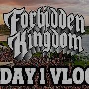 FORBIDDEN KINGDOM 2022 DAY 1 VLOG