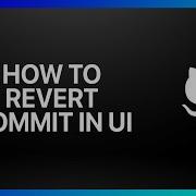 How To Revert Commit In GitHub Ui Tutorial