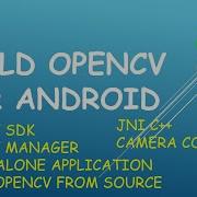 OpenCv Tutorial Build OpenCv For Android