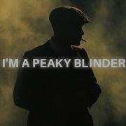 Otnicka Peaky Blinder Lyrics I Am Not Outsider I M A Peaky Blinder