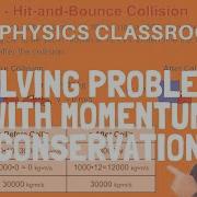 Solving Collision Problems With Momentum Conservation