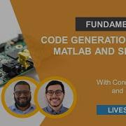 Fundamentals Of Code Generation From MATLAB And Simulink