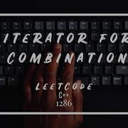 Iterator For Combination Leetcode