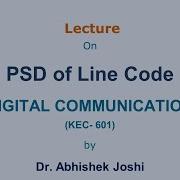 DIGITAL COMMUNICATION LECTURE 11 PSD Of Line Code By Dr Abhishek Joshi AKGEC