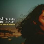 Sendeki Kaşlar Bende De Olaydı 70 Ler Psikedelik Anadolu Rock