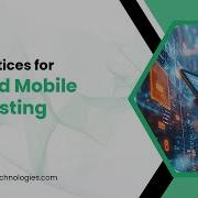 Top Android Mobile App Testing Practices Tools Strategy Automation Guide