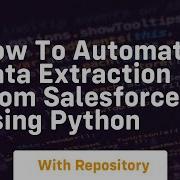 How To Automate Data Extraction From Salesforce Using Python