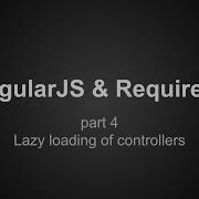 AngularJS RequireJS Tutorial Part 4