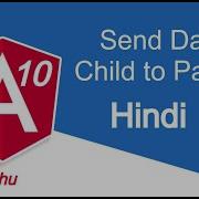 Angular 10 Hindi Tutorial 22 Send Data Child To Parent Component