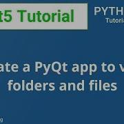 PyQt5 Tutorial Create An Application To View Folders And Files Code Included