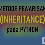 Pewarisan Bagian 1 Python
