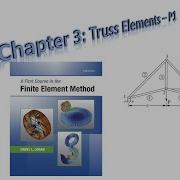 The Finite Element Method FEM Part 4 Truss Elements 1
