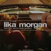 Lika Morgan Feel The Same EDX S Dubai Skyline Radio Mix