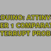Arduino ATtiny85 Timer 1 Comparator A Interrupt Problem 3 Solutions