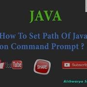 How To Set Path Of Java On Command Prompt